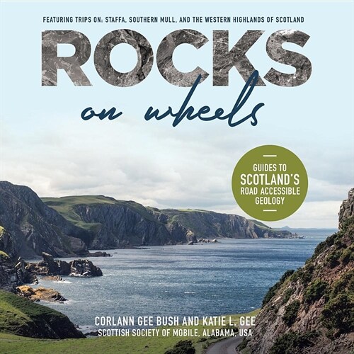 Rocks on Wheels: Guides to Scotlands Road Accessible Geology (Paperback)