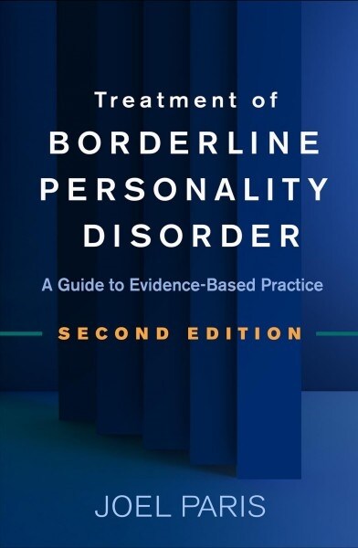 Treatment of Borderline Personality Disorder: A Guide to Evidence-Based Practice (Hardcover, 2)