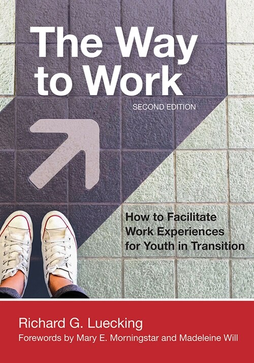 The Way to Work: How to Facilitate Work Experiences for Youth in Transition (Paperback, 2)