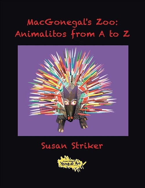 Macgonegals Zoo: Animalitos from a to Z (Paperback)