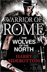 Warrior of Rome V: The Wolves of the North (Paperback)