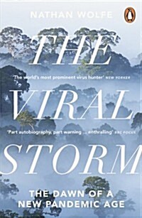 The Viral Storm : The Dawn of a New Pandemic Age (Paperback)