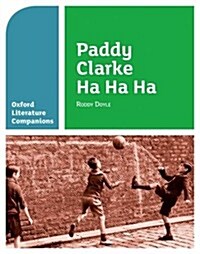 Oxford Literature Companions: Paddy Clarke Ha Ha Ha (Paperback)