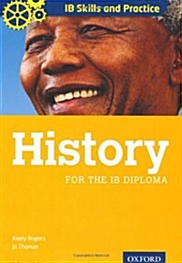 IB Skills and Practice: History (Paperback)