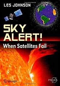Sky Alert!: When Satellites Fail (Paperback, 2013)