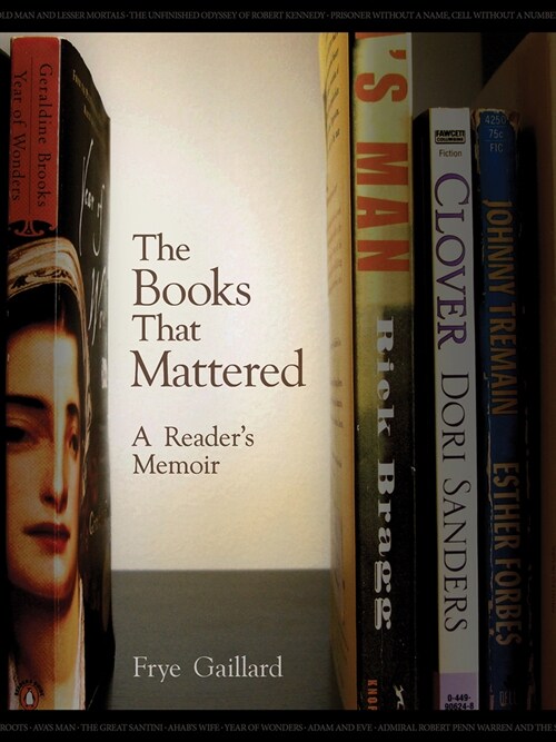 The Books That Mattered: A Readers Memoir (Hardcover)