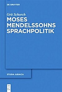 Moses Mendelssohns Sprachpolitik (Hardcover)