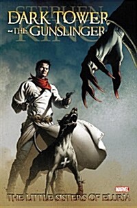 Dark Tower: The Gunslinger: The Little Sisters of Eluria (Paperback)