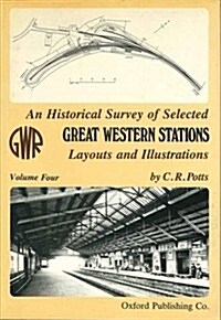 An Historical Survey of Selected Great Western Stations (Paperback)