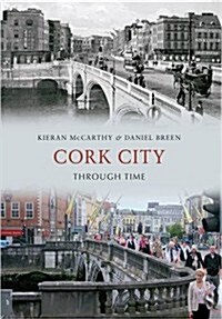 Cork City Through Time (Paperback)