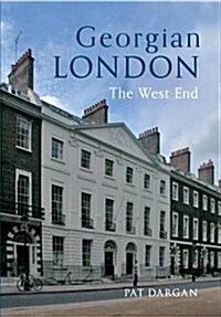 Georgian London : The West End (Paperback)