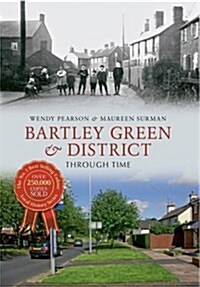 Bartley Green & District Through Time (Paperback)