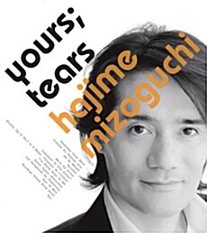 Hajime Mizoguchi - Yours ; Tears