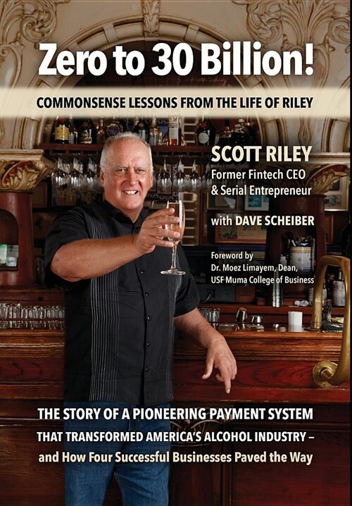 Zero to 30 Billion!: Commonsense Lessons From the Life of Riley (Hardcover)