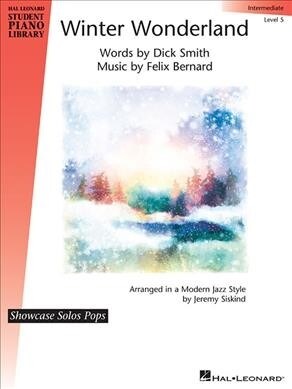Winter Wonderland: Hal Leonard Student Piano Library Showcase Solos Pops Intermediate Level 5 (Paperback)