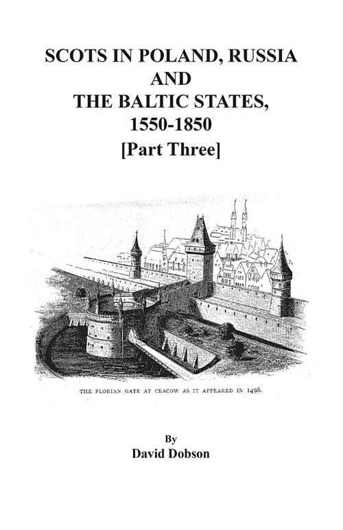 Scots in Poland, Russia, and the Baltic States, 1550-1850. Part Three (Paperback)