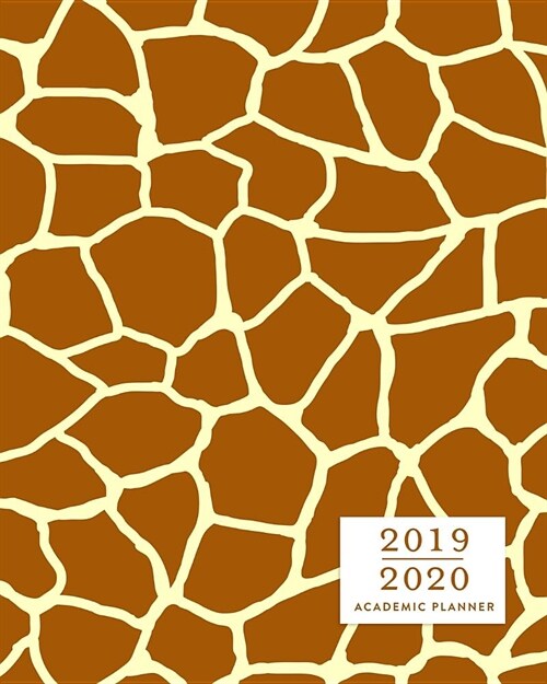 2019-2020 Academic Planner: Giraffe Print Classic Animal Pattern Weekly & Monthly Dated Calendar Organizer with To-Dos, Checklists & Notes, July (Paperback)