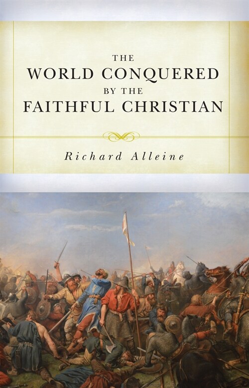 The World Conquered by the Faithful Christian (Paperback)