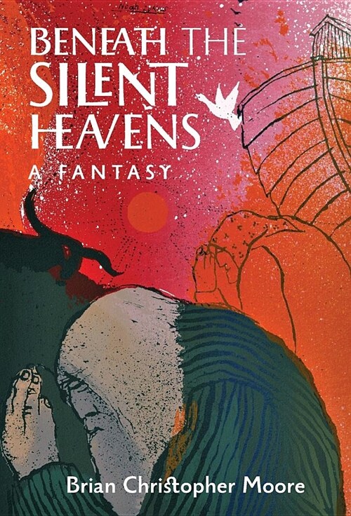 Beneath the Silent Heavens: A Fantasy (Hardcover)