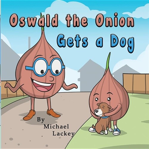 Oswald the Onion Gets a Dog (Paperback)