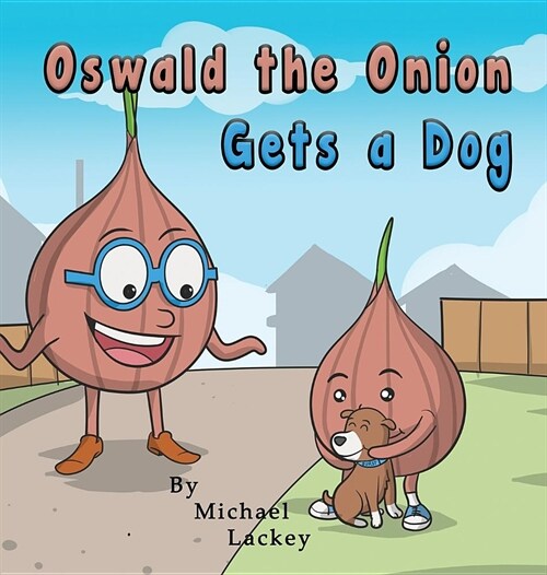 Oswald the Onion Gets a Dog (Hardcover)