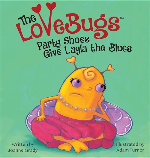 The LoveBugs, Party Shoes Give Layla the Blues (Hardcover)