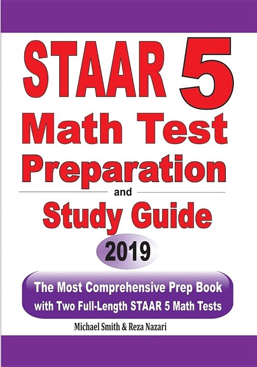 STAAR 5 Math Test Preparation and Study Guide: The Most Comprehensive Prep Book with Two Full-Length STAAR Math Tests (Paperback)