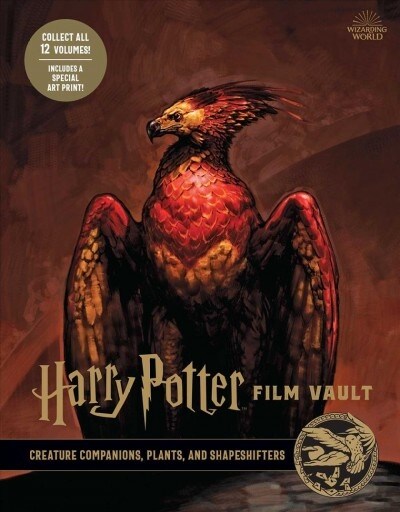 Harry Potter Film Vault, Volume 5: Creature Companions, Plants, and Shapeshifters (Hardcover)