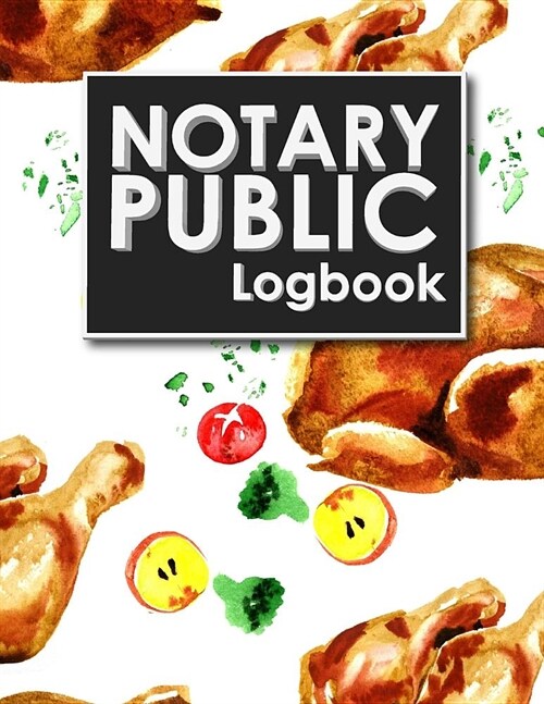 Notary Public Logbook: Notary Journal Book, Notary Public Record Book, Notary Notebook, Notary Workbook (Paperback)