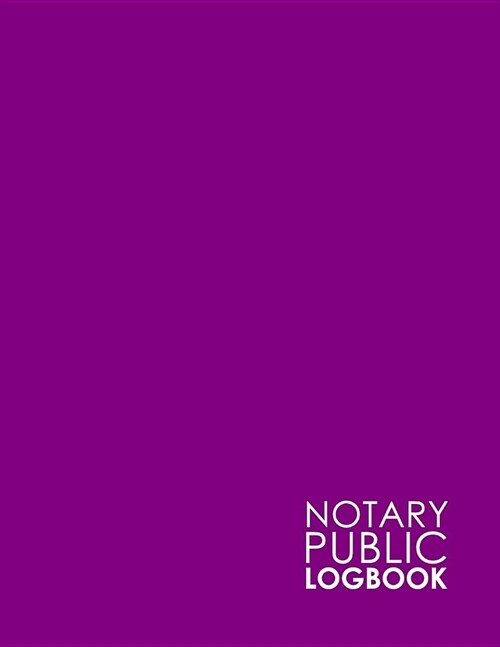 Notary Public Logbook: Notary Journal, Notary Public Log Book Template, Notary Note, Notary Template, Minimalist Purple Cover (Paperback)