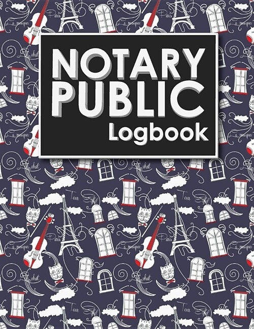 Notary Public Logbook: Notarial Register Book, Notary Public Booklet, Notary List, Notary Record Journal, Cute Paris & Music Cover (Paperback)