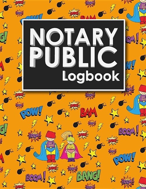 Notary Public Logbook: Notary Book Journal, Notary Public Journal Book, Notary Log Journal, Notary Records Journal: Notary Journal, Cute Supe (Paperback)