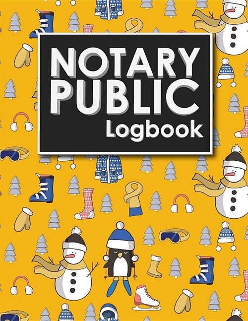 Notary Public Logbook: Notary Information Sheet, Notary Public List: Notary Journal, Notary Logbook, Notary Sheet, Cute Winter Skiing Cover (Paperback)