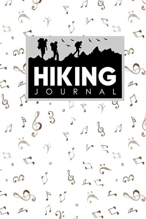 Hiking Journal: Hike Journal, Hiking Log, Hiking Diary, Trail Journal, Music Lover Cover (Paperback)