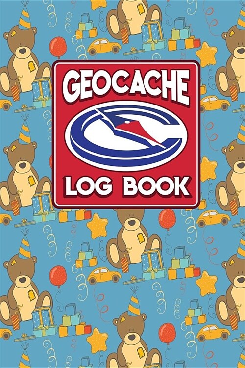 Geocache Log Book: Geocache Note, Geocaching Log Template, Geocaching Diary, Geocaching Track, Cute Birthday Cover (Paperback)