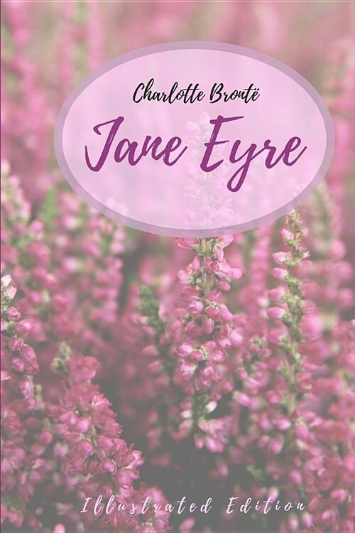 Jane Eyre: An Autobiography (Illustrated Edition) (Paperback)