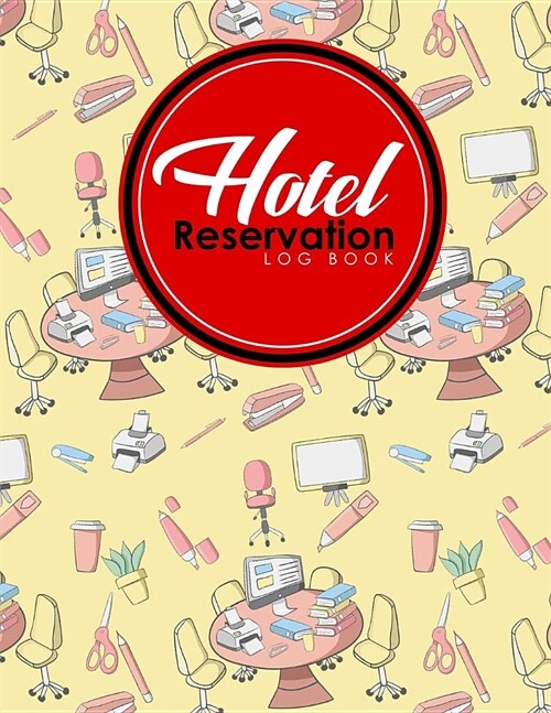 Hotel Reservation Log Book: Booking Log, Reservation Book Paper, Hotel Reservation Book, Reservation Planner (Paperback)