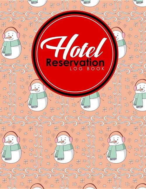 Hotel Reservation Log Book: Guest House Booking Form Template, Reservation Information System, Hotel Reservation Format, Room Reservation Form Tem (Paperback)