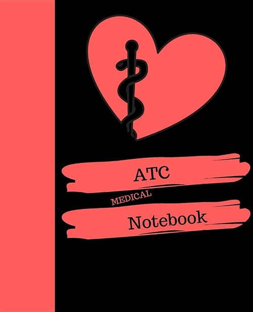 ATC Notebook: Athletic Trainer Notebook Gift 120 Pages Ruled With Personalized Cover (Paperback)