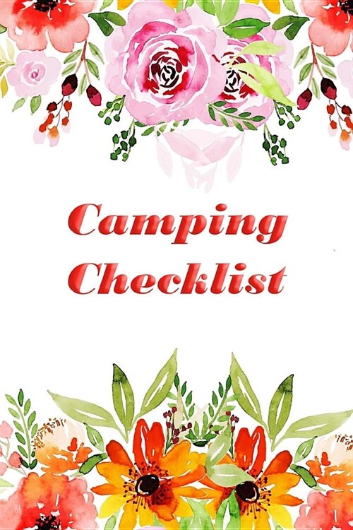 Camping Checklist: Camping List Checklist Pack List supplies book to check all gears for hiking trekking backpacking trips planner or out (Paperback)