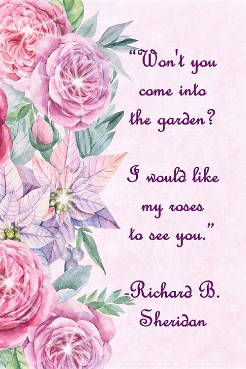 Wont You Come Into The Garden: I Would Like My Roses To See You (Paperback)