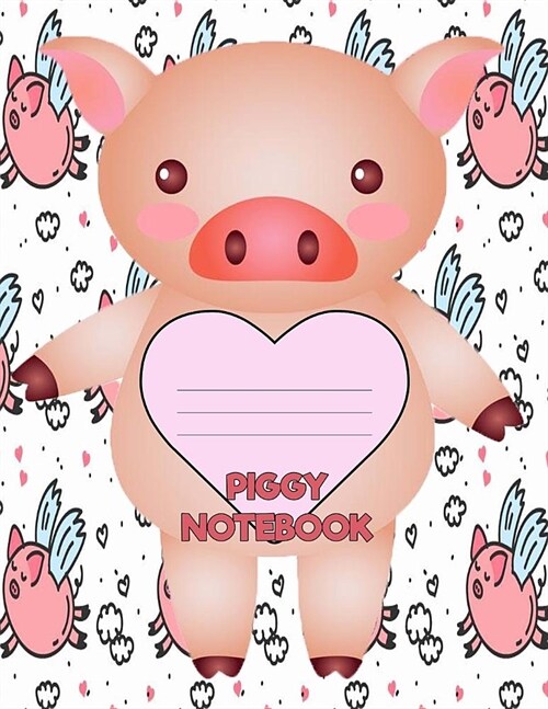 Piggy Notebook: Cute Pig Notebook 8.5 x 11 120 Pages Journal Writing College Ruled Line Paper (Paperback)
