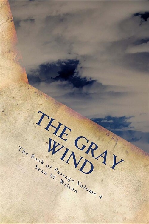 The Gray Wind: Book of Passage Volume 4 (Paperback)