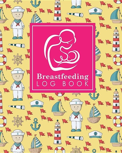 Breastfeeding Log Book: Baby Feeding Log, Breastfeeding Food Journal, Breast Feeding Notebook, Breastfeeding Organizer, Cute Navy Cover (Paperback)