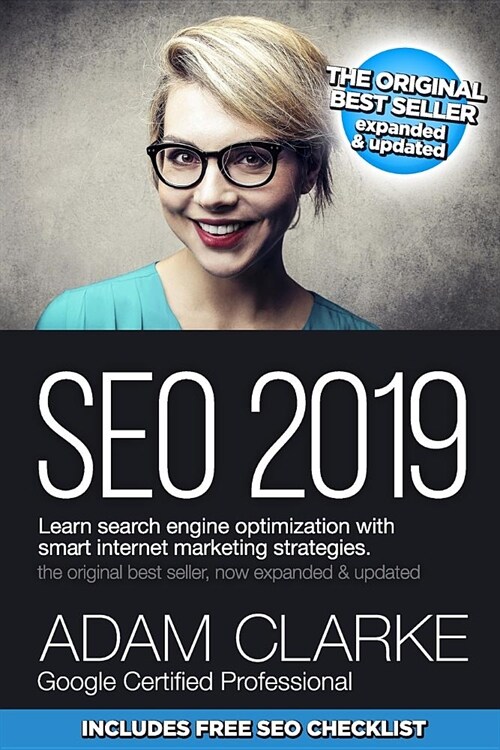 SEO 2019 Learn Search Engine Optimization With Smart Internet Marketing Strategies: Learn SEO with smart internet marketing strategies (Paperback)