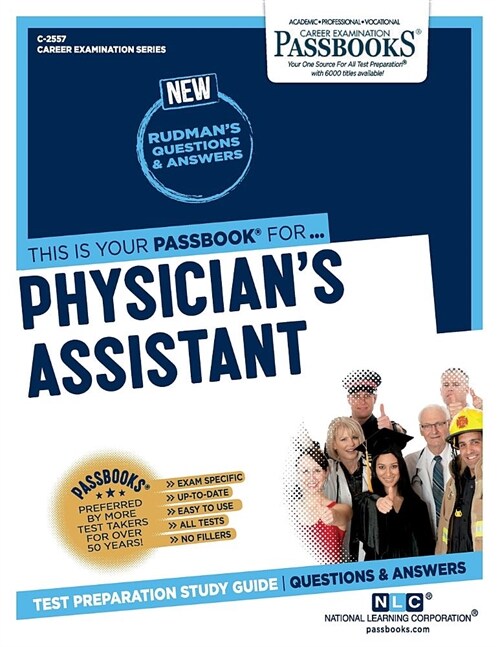 Physicians Assistant (C-2557): Passbooks Study Guide Volume 2557 (Paperback)