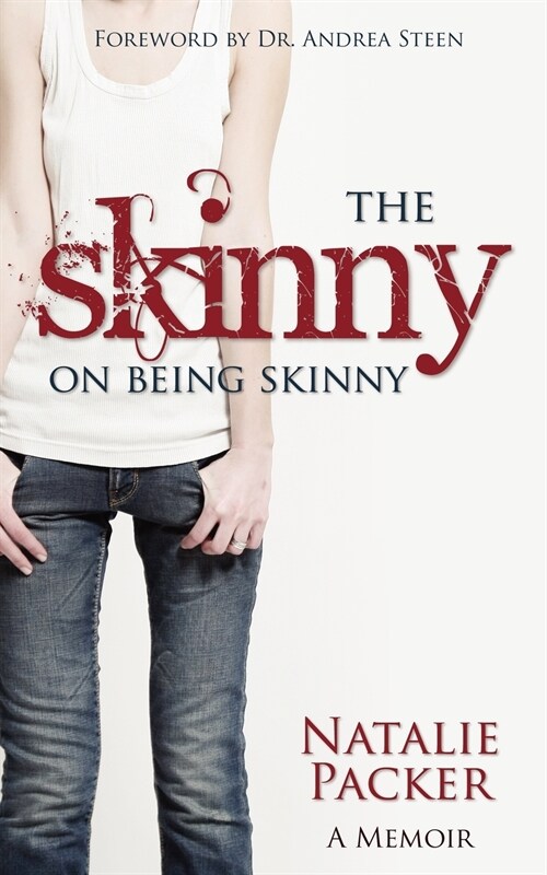 The Skinny on Being Skinny (Paperback)