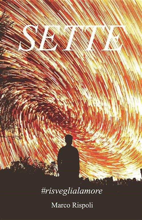 Sette: #risveglialamore (Paperback)