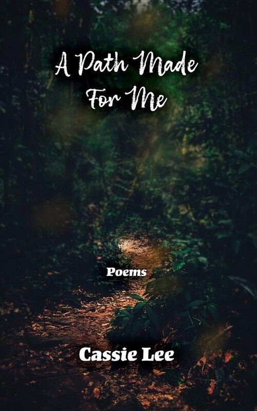 A Path Made for Me: Poems (Paperback)