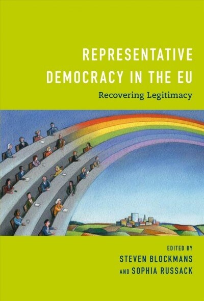 Representative Democracy in the EU : Recovering Legitimacy (Paperback)